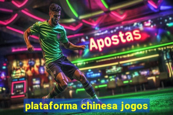 plataforma chinesa jogos